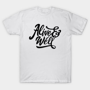 Alive & Well T-Shirt